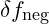 \delta f_{\text{neg}}