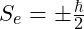 S_e = \pm \frac{\hbar}{2}