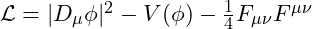 \mathcal{L} = |D_\mu \phi|^2 - V(\phi) - \frac{1}{4} F_{\mu\nu} F^{\mu\nu}