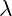 \lambda