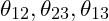 \theta_{12}, \theta_{23}, \theta_{13}