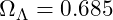 \Omega_\Lambda = 0.685