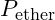P_{\text{ether}}