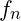 f_n