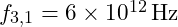 f_{3,1} = 6 \times 10^{12} \, \text{Hz}