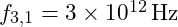 f_{3,1} = 3 \times 10^{12} \, \text{Hz}