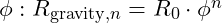 \phi: R_{\text{gravity}, n} = R_0 \cdot \phi^n