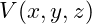 V(x, y, z)