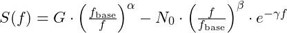 S(f) = G \cdot \left(\frac{f_{\text{base}}}{f}\right)^{\alpha} - N_0 \cdot \left(\frac{f}{f_{\text{base}}}\right)^{\beta} \cdot e^{-\gamma f}