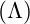 (\Lambda)