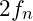 2f_n