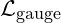 \mathcal{L}_{\text{gauge}}