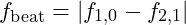 f_{\text{beat}} = |f_{1,0} - f_{2,1}|